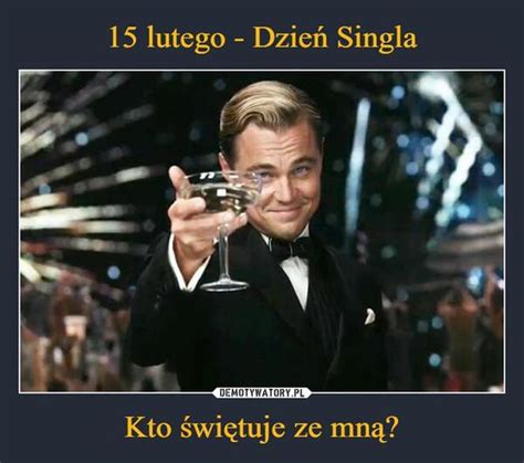 singiel memy|Najlepsze memy na Dzień Singla 2024. Bo singiel to nie status。